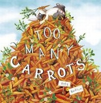Enlarge image Cover: Too Many Carrots - Curious Fox