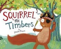 Enlarge image Cover: Squirrel Me Timbers - Curious Fox