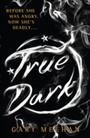 Cover: True Dark - Quercus Children's Books