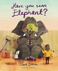 Cover: Have You Seen Elephant? - Gecko Press