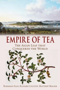 Abbildung von: Empire of Tea - Reaktion Books