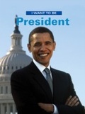 Cover: I Want to be President - Firefly Books