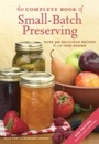 Cover: The Complete Book of Small-Batch Preserving - Firefly Books