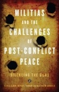 Cover: Militias and the Challenges of Post-Conflict Peace - Zed Books Ltd