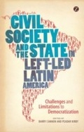 Cover: Civil Society and the State in Left-Led Latin America - Zed Books Ltd
