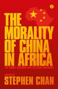 Cover: The Morality of China in Africa - Zed Books Ltd