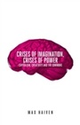 Cover: Crises of Imagination, Crises of Power - Zed Books Ltd