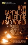 Cover: How Capitalism Failed the Arab World - Zed Books Ltd
