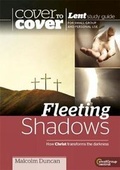 Cover: Fleeting Shadows - How Christ transforms the darkness - CWR