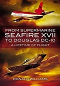 Cover: From Supermarine Seafire XVII to Douglas DC-10 - Pen and Sword