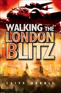 Cover: Walking the London Blitz - Pen and Sword