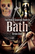Cover: Foul Deeds and Suspicious Deaths in Bath - Wharncliffe