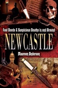 Cover: Foul Deeds and Suspicious Deaths in and Around Newcastle - Wharncliffe