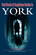Cover: Foul Deeds and Suspicious Deaths in York - Wharncliffe