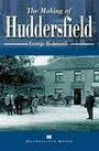 Cover: Making of Huddersfield - Wharncliffe