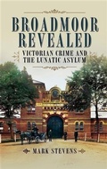Cover: Broadmoor Revealed - Pen and Sword