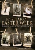 Cover: To Speak of Easter Week: - The Mercier Press