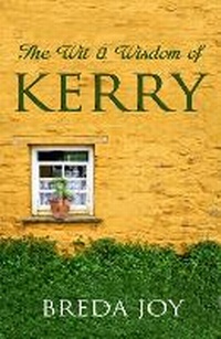 Abbildung von: The Wit and Wisdom of Kerry - The Mercier Press