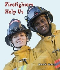 Enlarge image Cover: Firefighters Help Us - Enslow Publishing