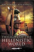 Cover: Twilight of the Hellenistic World - Pen and Sword