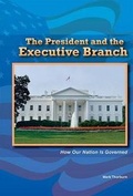 Cover: The President and the Executive Branch - Enslow Publishing