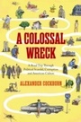 Cover: A Colossal Wreck - Verso Books