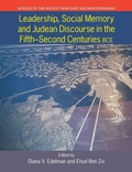 Cover: Leadership, Social Memory and Judean Discourse in the Fifth-Second Centuries BCE - Equinox Publishing Ltd