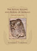 Cover: Ritual Killing and Burial of Animals - Oxbow