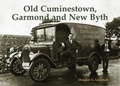 Cover: Old Cuminestown, Garmond and New Byth - Stenlake Publishing