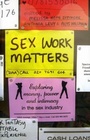 Cover: Sex Work Matters - Zed Books Ltd
