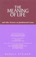 Cover: The Meaning of Life and Other Lectures on Fundamental Issues - Rudolf Steiner Press