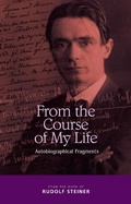 Cover: From the Course of My Life - Rudolf Steiner Press