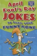 Cover: April Fool's Day Jokes to Tickle Your Funny Bone - Enslow Publishing