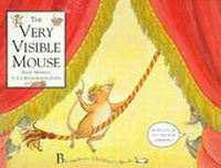 Enlarge image Cover: The Very Visible Mouse - Bloomsbury Publishing PLC