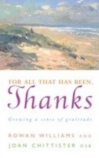 Enlarge image Cover: For All That Has Been, Thanks - Canterbury Press Norwich