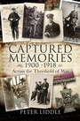 Cover: Captured Memories 1900-1918 - Pen and Sword