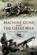 Cover: Machine Guns and the Great War - Pen and Sword