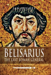 Enlarge image Cover: Belisarius - Pen and Sword