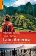 Cover: The Rough Guide to First-Time Latin America - ROUGH GUIDES