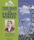 Cover: The Man Who Invented the Ferris Wheel - Enslow Publishing