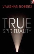 Cover: True Spirituality - Inter-Varsity Press