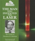 Cover: The Man Who Invented the Laser - Enslow Publishing