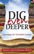 Cover: Dig Even Deeper - Inter-Varsity Press