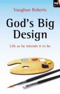 Enlarge image Cover: God's Big Design - Inter-Varsity Press