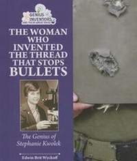 Enlarge image Cover: The Woman Who Invented the Thread That Stops Bullets - Enslow Publishing
