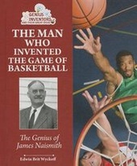 Enlarge image Cover: The Man Who Invented the Game of Basketball - Enslow Publishing