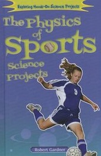 Enlarge image Cover: The Physics of Sports Science Projects - Enslow Publishing
