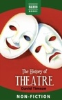 Cover: History of Theatre - Naxos Books
