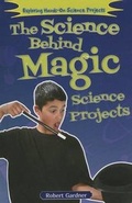 Cover: The Science Behind Magic Science Projects - Enslow Publishing