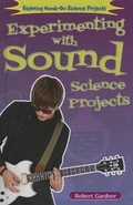 Cover: Experimenting with Sound Science Projects - Enslow Publishing